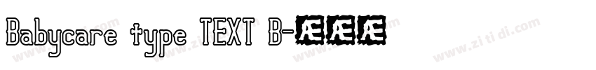 Babycare type TEXT B字体转换 Babycare type TEXT B字体转换
